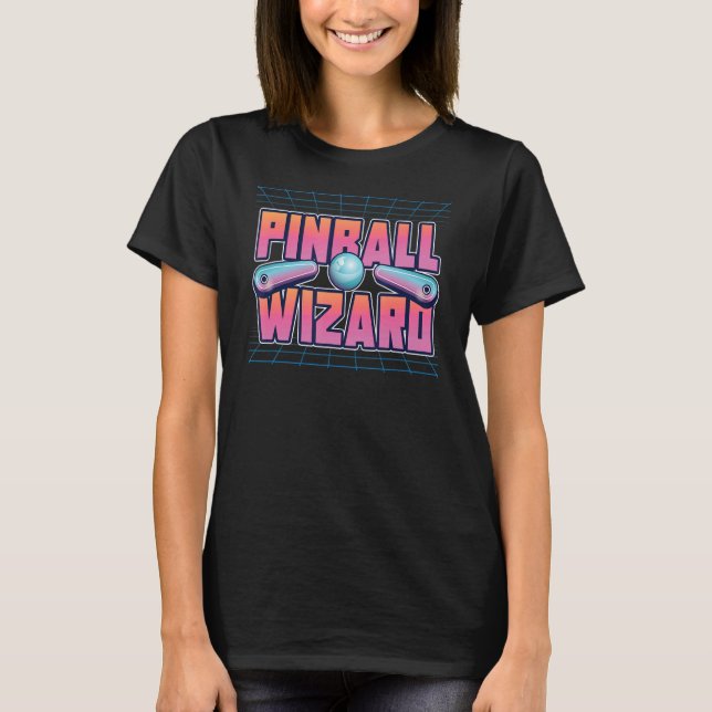 Pinball Machine Flippers Points Arcade Game  Pinba T-Shirt (Front)