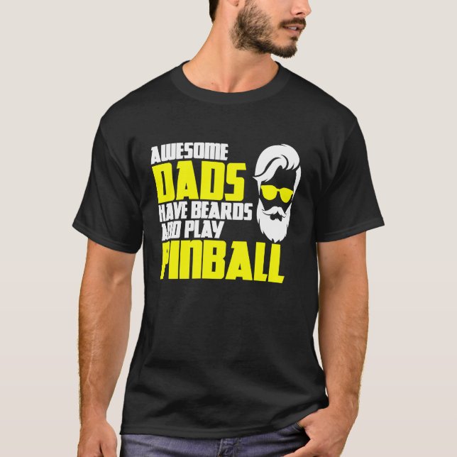 Pinball saying pinball machine father's day pinbal T-Shirt (Front)
