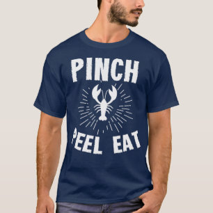 Pinch  Funny Pinch Peel Eat men and womens  T-Shirt