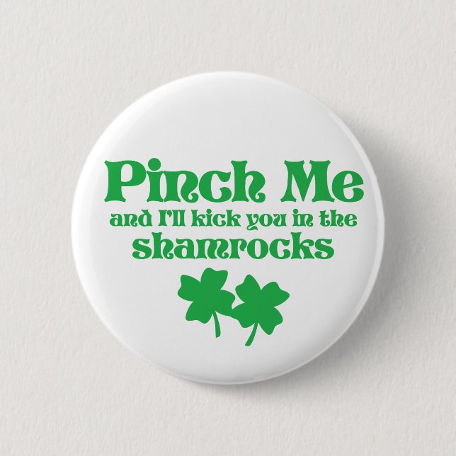 Pinch Me 6 Cm Round Badge (Front)
