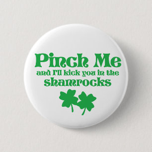 Pinch Me 6 Cm Round Badge