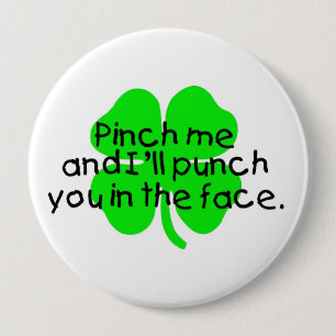 Pinch Me And I'll Punch You In The Face 10 Cm Round Badge