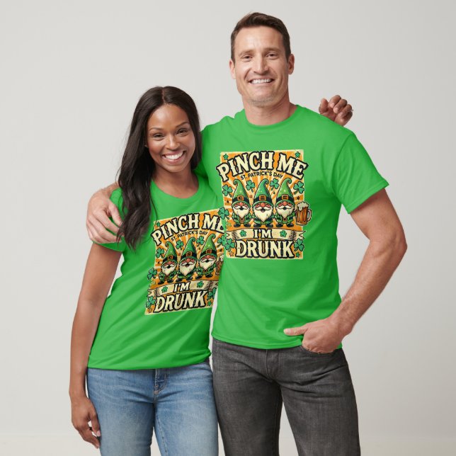 Pinch Me I’m Drunk St Patricks Day Gnomes Irish  T-Shirt (Unisex)