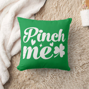 Pinch Me St. Patrick's Day Cushion