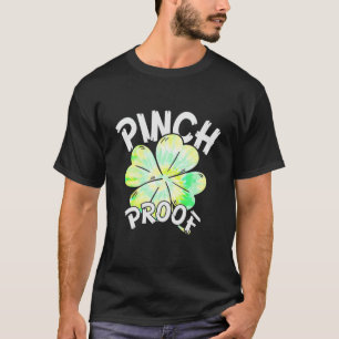 Pinch Proof St Patrick's Day Tie Dye Lucky Shamroc T-Shirt