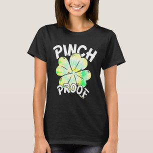 Pinch Proof St Patrick's Day Tie Dye Lucky Shamroc T-Shirt