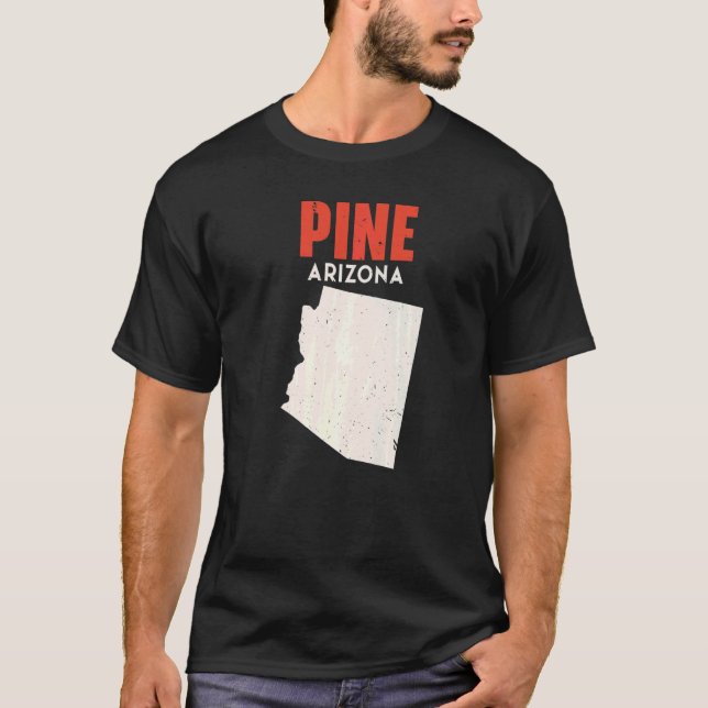 Pine Arizona USA State America Travel Arizonian T-Shirt (Front)