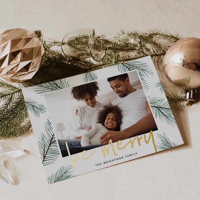 Pine Boughs | Be Merry Photo Foil Holiday Card (Creator Uploaded)