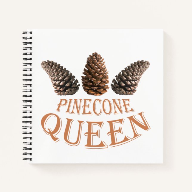 Pine cone queen notebook (Front)