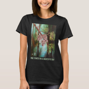 Pine Cones on a Winter's Day by Alfred Fox T-Shirt