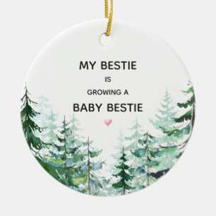 Pine Forest My Bestie Is Growing A Baby Bestie Ceramic Tree Decoration