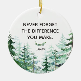 Pine Forest Never Forget The Difference You Make Ceramic Tree Decoration