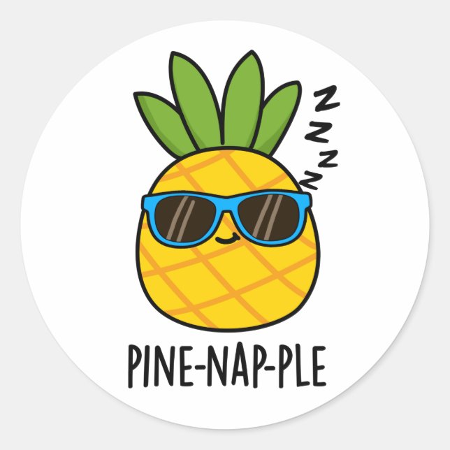 Pine-nap-ple Funny Fruit Pineapple Pun  Classic Round Sticker (Front)