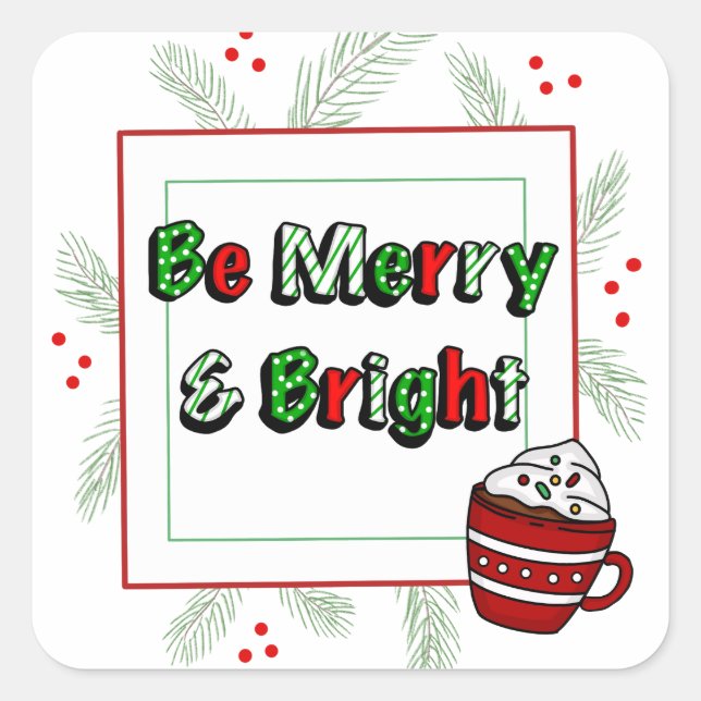 Pine Needles and Hot Cocoa Merry and Bright Square Sticker (Front)