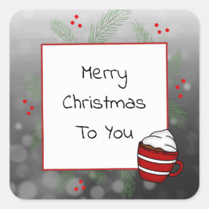 Pine Needles and Hot Cocoa Merry Christmas To You  Square Sticker