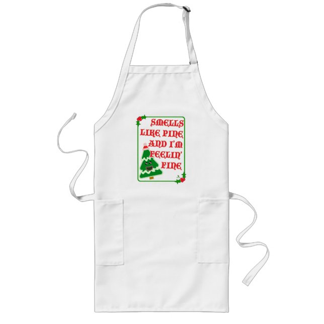 Pine Smells Fine Fun Joyful Holiday Slogan Long Apron (Front)