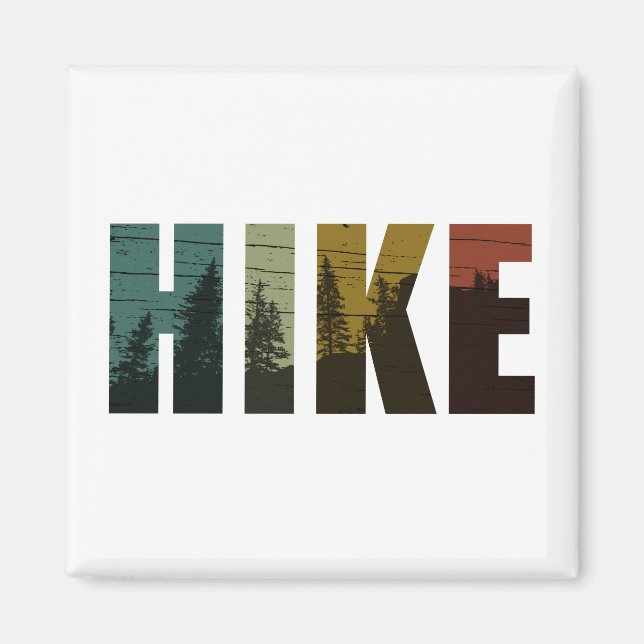 Pine trees into the woods hike vintage magnet (Front)