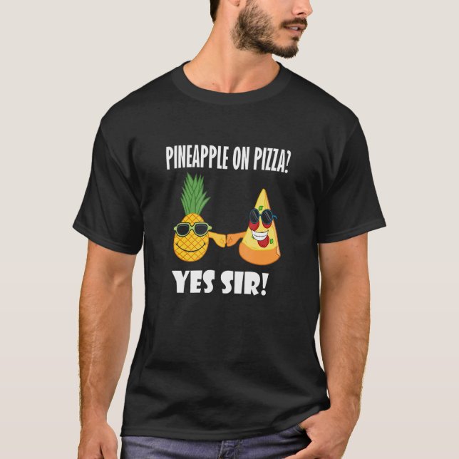 Pineapple and Pizza Buddy Ironic Saying Pizza Chef T-Shirt (Front)