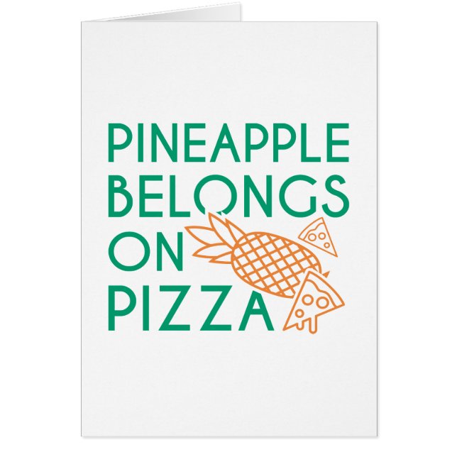 Pineapple Belongs On Pizza (Front)