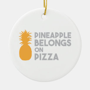 Pineapple Belongs On Pizza Ceramic Tree Decoration