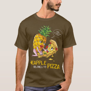 Pineapple Belongs On Pizza Funny Pineapple Pizza E T-Shirt