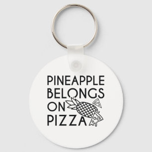 Pineapple Belongs On Pizza Key Ring