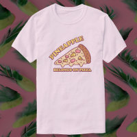 Pineapple Belongs On Pizza - Pro Hawaiian Pizza