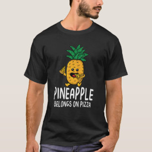 Pineapple Belongs on Pizza T-Shirt