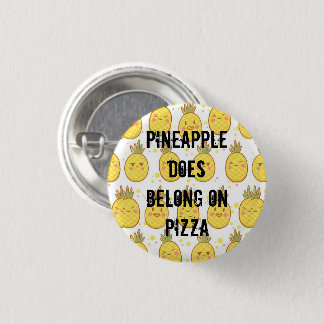 Pineapple DOES belong on pizza 3 Cm Round Badge