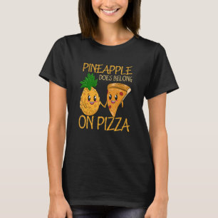 Pineapple Does Belong On Pizza Fan Pineapple Pizza T-Shirt