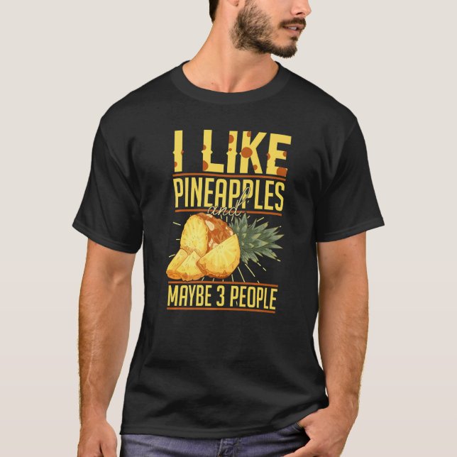 Pineapple Fruit Plant Juice Funny Hawaiian Quotes  T-Shirt (Front)