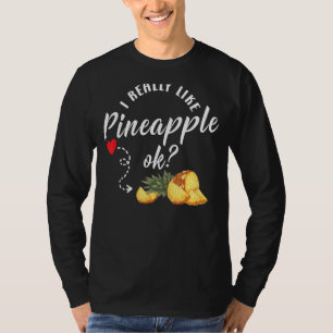 Pineapple Fruit Plant Juice Funny Hawaiian Quotes T-Shirt
