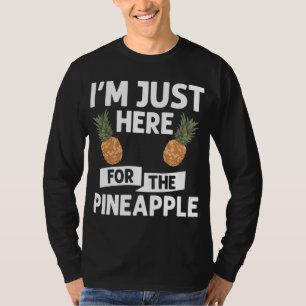 Pineapple Fruit Plant Juice Funny Hawaiian Quotes T-Shirt