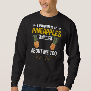 Pineapple Fruit Plant Juice Hawaiian Quotes 1 Sweatshirt
