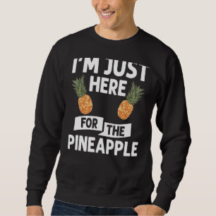 Pineapple Fruit Plant Juice Hawaiian Quotes 1 Sweatshirt