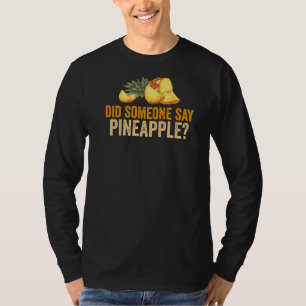 Pineapple Fruit Plant Juice Hawaiian Quotes 1 T-Shirt