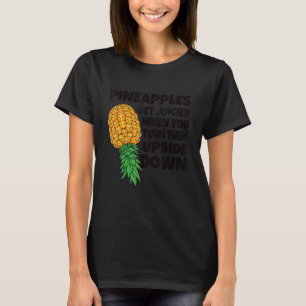 Pineapple Get Juicier When Upside Down Swinger Men T-Shirt