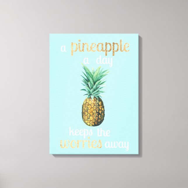 Pineapple Life Quote Canvas Print (Front)
