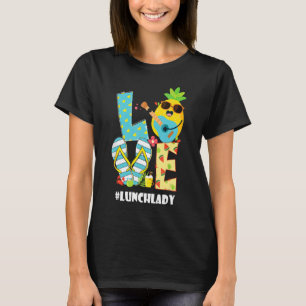 Pineapple Love Lunch Lady Hello Summer Vibes T-Shirt