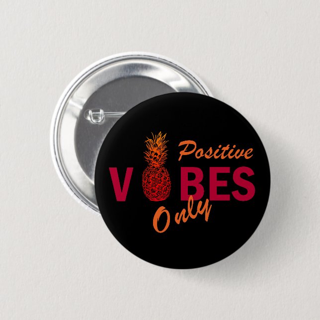 pineapple lovers positive vibes only 6 cm round badge (Front & Back)
