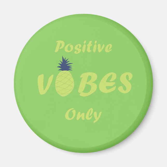 pineapple lovers positive vibes only magnet (Front)