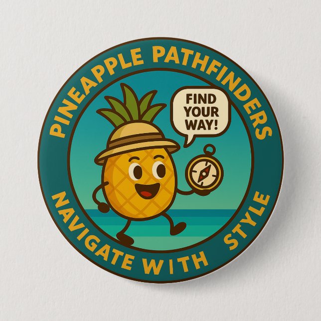 Pineapple Pathfinders Navigate With Style 7.5 Cm Round Badge (Front)