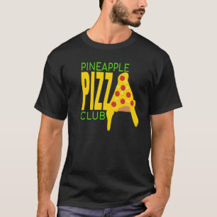 Pineapple pizza club T-Shirt