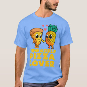 Pineapple Pizza Cute Hawaiian Food Snack Lover T-Shirt