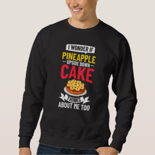Pineapple Upside Down Cake Recipe Mix Filling  2 Sweatshirt