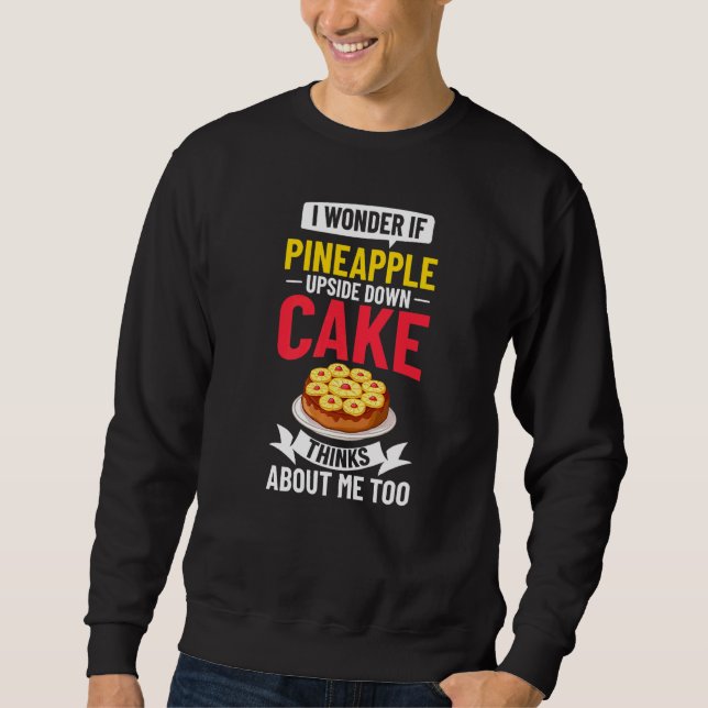 Pineapple Upside Down Cake Recipe Mix Filling  2 Sweatshirt (Front)