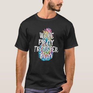 Pineapple Wake Pray Transfer Day Cute IVF Mum Wome T-Shirt