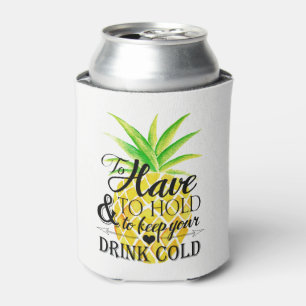 Pineapple Watercolor To Have To Hold Wedding Drink Can Cooler