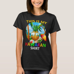 Pineapple Women Men Boys Girls This Is My Hawaiian T-Shirt