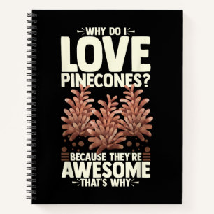 Pinecone Tree Funny Plant Mountain Forest Notebook